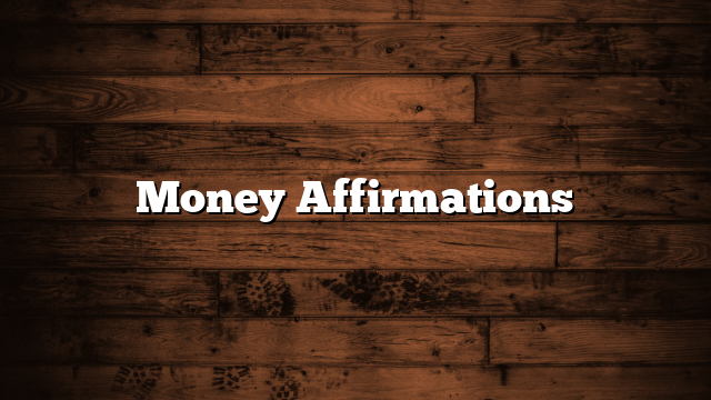 Money Affirmations