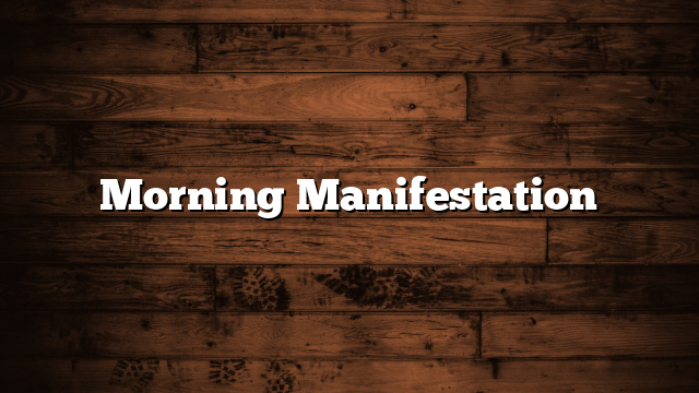 Morning Manifestation