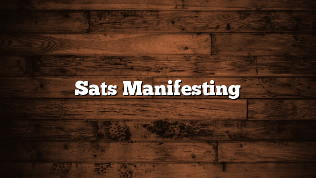 Sats Manifesting